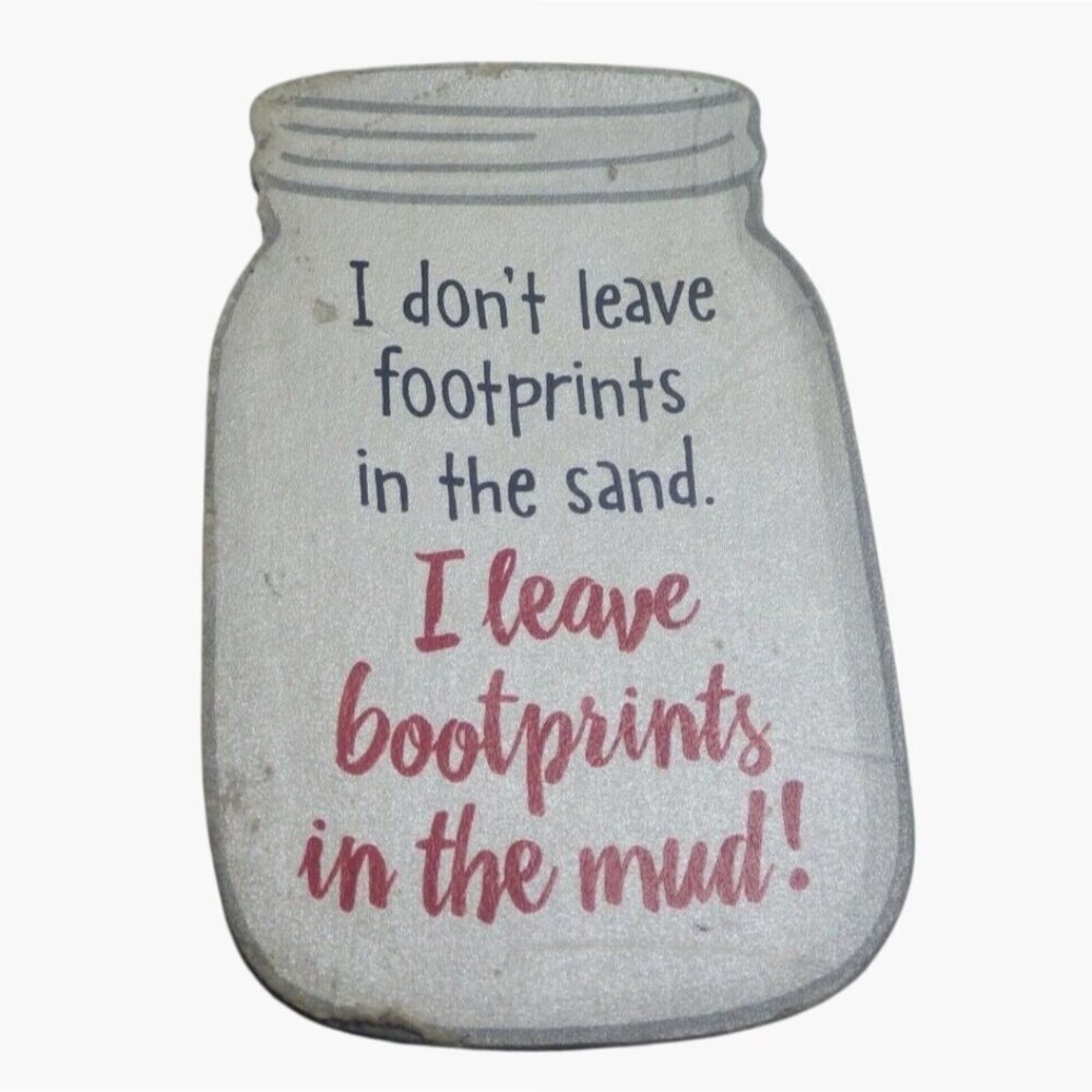 Magnet I dont Leave Footprints in the Sand I Leave Bootprints in the Mud Fridge